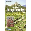Saint Augustin - Une lumière pour notre temps