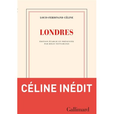 Louis-Ferdinand Céline - Londres