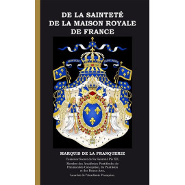 De la sainteté de la maison royale de France