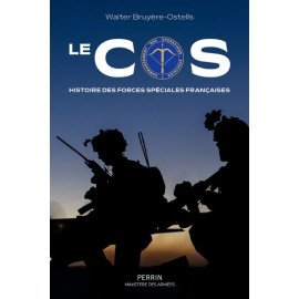 Walter Bruyère-Ostells - Le COS - Histoire des forces spéciales