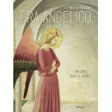 Fra Angelico l'Invisible dans le visible