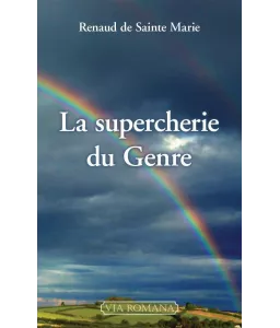 Renaud de Sainte Marie : La supercherie du Genre | Livres en famille
