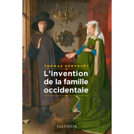 Thomas Hervouët - L'invention de la famille occidentale
