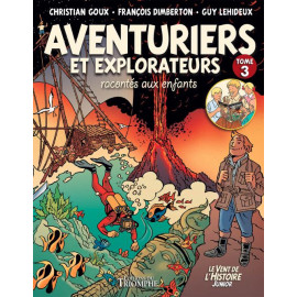 Christian Goux - Aventuriers et explorateurs racontés aux enfants - Tome 3