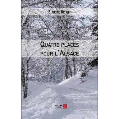 Blandine Brisset - Quatre places pour l'Alsace