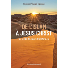 Christine Voegel-Turenne - De l’Islam à Jésus-Christ