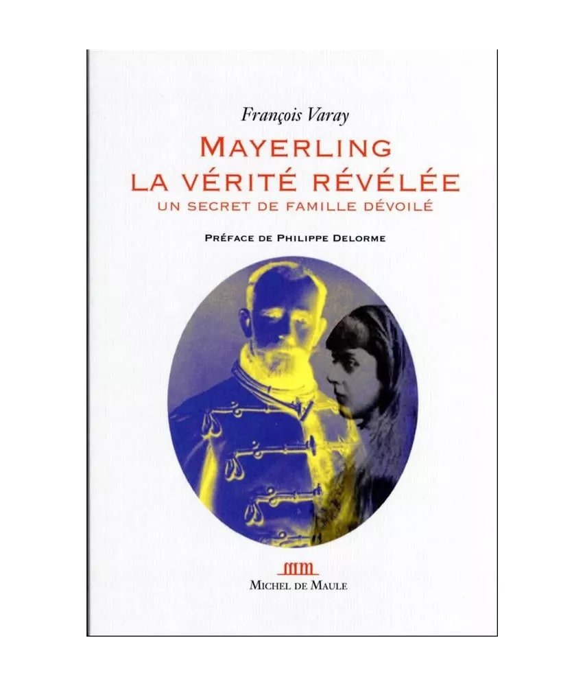Mayerling, la vérite révélée
