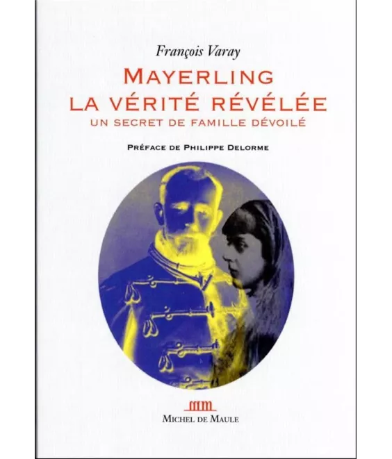 Mayerling, la vérite révélée