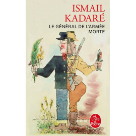 Ismail Kadaré - Le général de l'armée morte