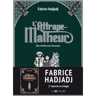 Fabrice Hadjadj - L'attrape-malheur Tome 2