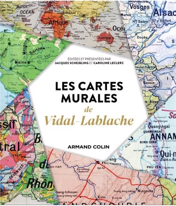 Jacques Scheibling - Les cartes murales de Vidal-Lablache