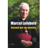 Marcel Lefebvre raconté par ses proches