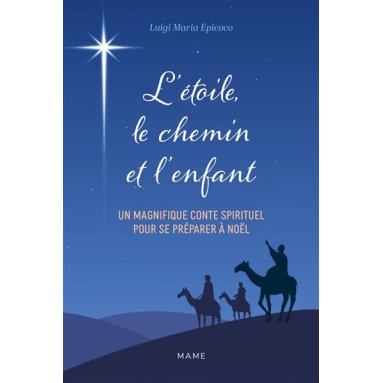 Père Luigi maria Epicoco - L'étoile, le chemin et l'enfant