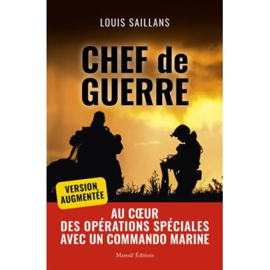 Louis Saillans - Chef de guerre - Au coeur des opérations spéciales