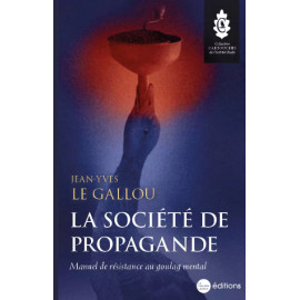 Jean-Yves Le Gallou - La société de Propagande