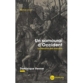 Dominique Venner - Un Samourai d'Occident