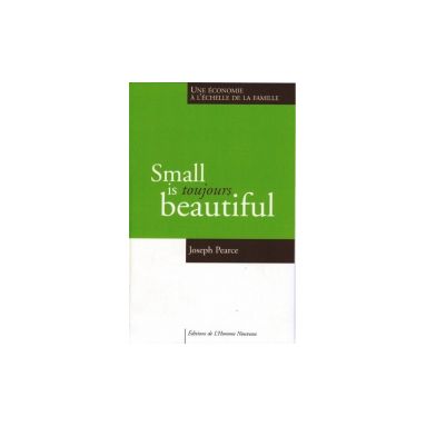 Small is – toujours – beautiful