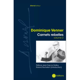 Dominique Venner - Carnets rebelles - Volume 2