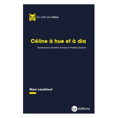 Marc Laudelout - Céline à Hue et à dia