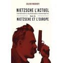Nietzsche l'actuel - Nietzsche et l'Europe