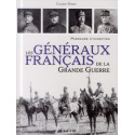 Les généraux français de la Grande Guerre