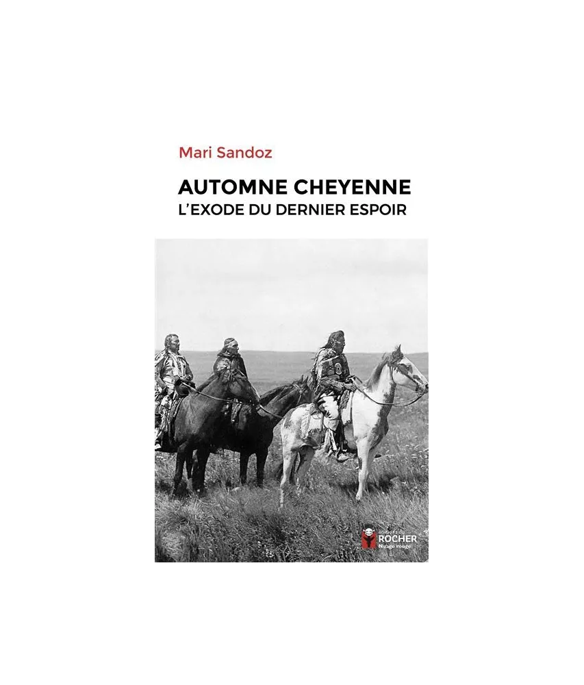 Mari Sandoz - Automne cheyenne