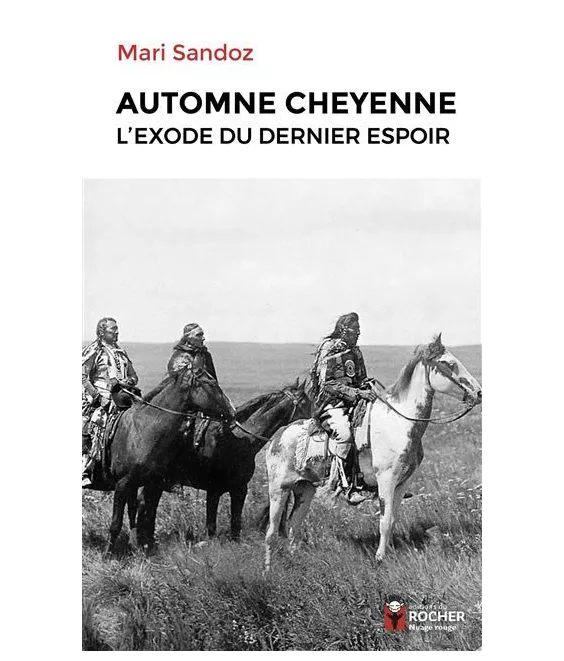 Mari Sandoz - Automne cheyenne