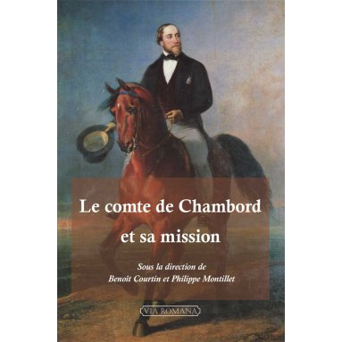Benoit Courtin & Philippe Montillet - Le comte de Chambord et sa mission