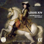 Louis XIV - Les musiques du roi soleil