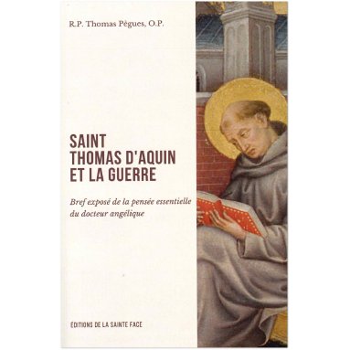 Père Thomas Pègues - Saint Thomas et la guerre