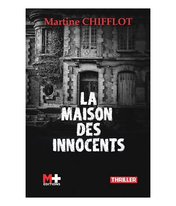 Martine Chifflot - La maison des innocents