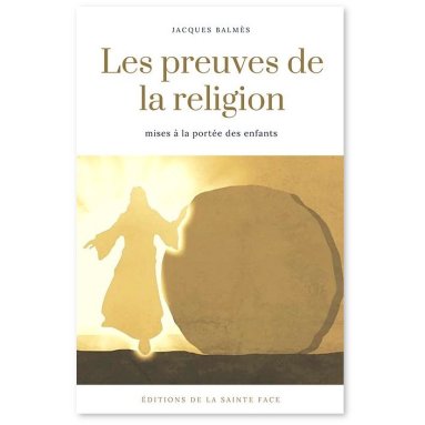 Jacques Balmès - Les preuves de la religion
