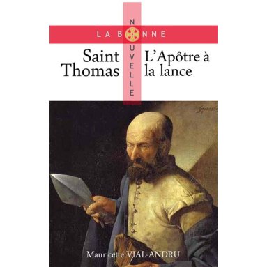 Mauricette Vial-Andru - Saint Thomas l'apôtre à la lance