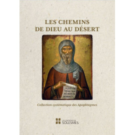Dom Lucien Regnault - Les chemins de Dieu au désert