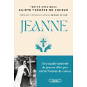 Jeanne - L'incroyable destinée de Jeanne d'Arc par sainte Thérèse de Lisieux