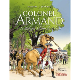 Colonel Armand - De Washington à l'armée des chouans