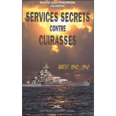 Amiral Jean Philippon "Hilarion'' - Services secrets contre cuirassés
