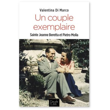 Valentina Di Marco - Un couple exemplaire Sainte Gianna Beretta et Pietro Molla