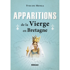 Yves du Menga - Apparitions de la Vierge en Bretagne