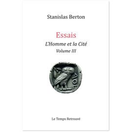 Stanislas Berton - L'Homme et la Cité - Volume III