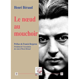 Henri Béraud - Le noeud au mouchoir