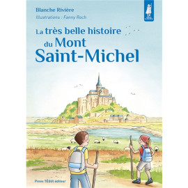 La très belle histoire du Mont-saint-Michel
