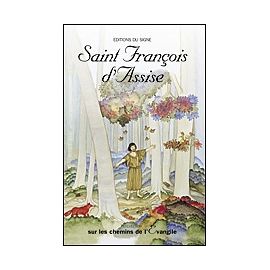 Saint François d'Assise - Sur les chemins de l'Evangile