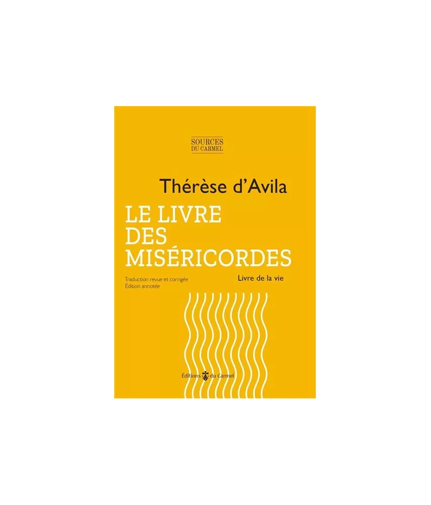 Sainte Thérèse d'Avila - Le livre des miséricordes