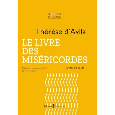 Sainte Thérèse d'Avila - Le livre des miséricordes