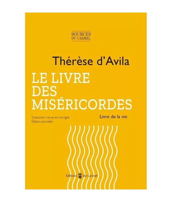Sainte Thérèse d'Avila - Le livre des miséricordes