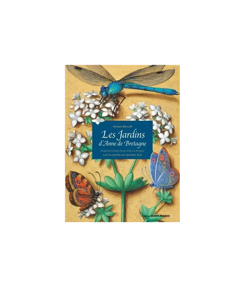 Michèle Bilimoff - Les jardins d'Anne de Bretagne