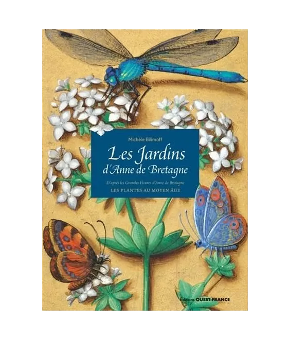 Michèle Bilimoff - Les jardins d'Anne de Bretagne