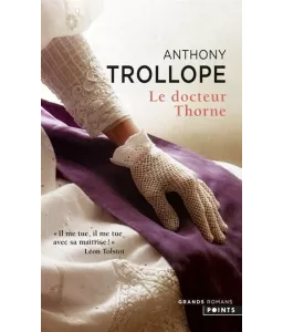 Anthony Trollope - Le docteur Thorne