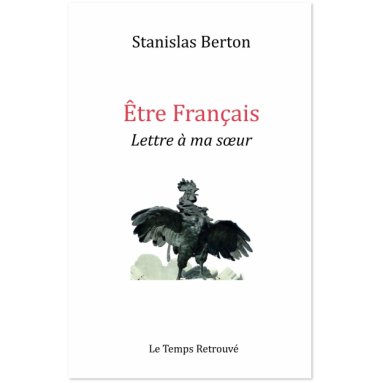 Stanislas Berton - Être français - Lettre à ma soeur